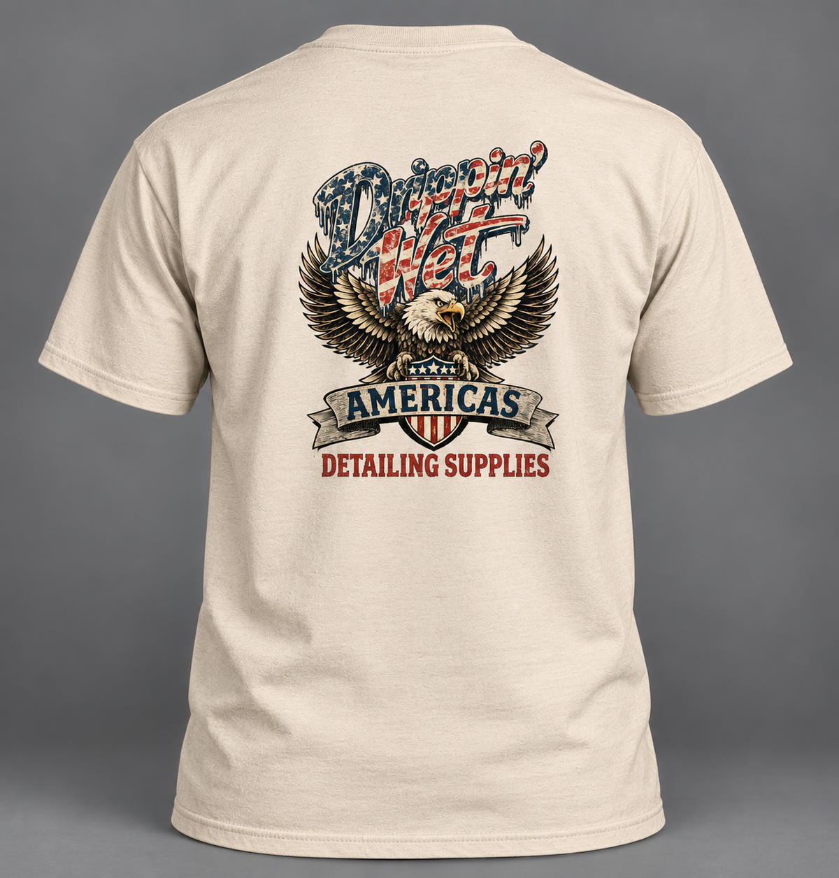 Drippin' Wet Detailing Supplies Patriotic Eagle T-Shirt | Natural Cotton Tee | Front & Back Print